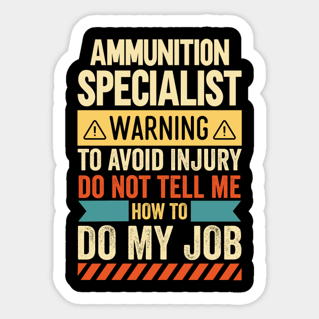 Ammunition Specialist Warning Sticker by Stay Weird